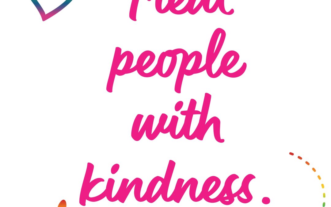 Treat People with Kindness